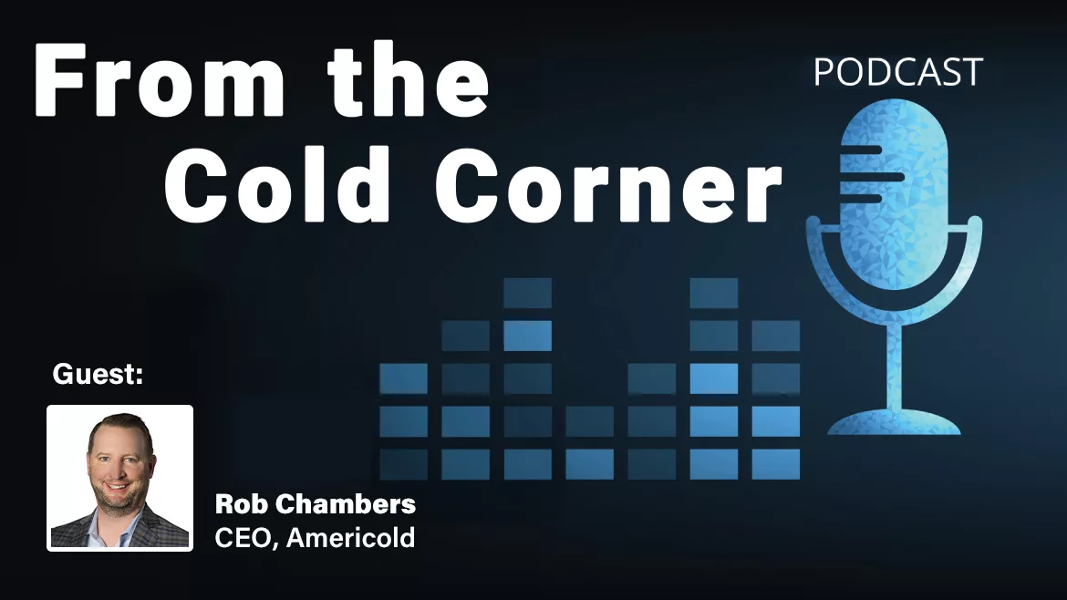 From the Cold Corner with Americold's Rob Chambers feature image