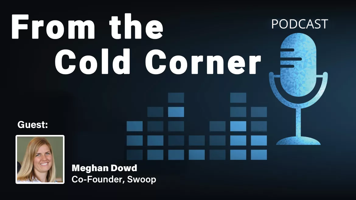 From the Cold Corner: Meghan Dowd from Swoop article hero