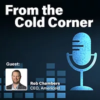 From the Cold Corner Americold Podcast with Rob Chambers 400x400